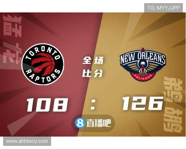 鹈鹕对猛龙比赛直播信息及观看渠道一览